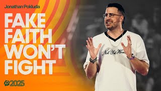 Fake Faith Won't Fight | Jonathan Pokluda | Passion 2025