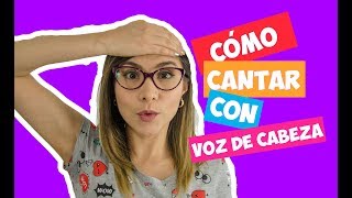 Cómo cantar con VOZ DE CABEZA | Clases de Canto | Gret Rocha