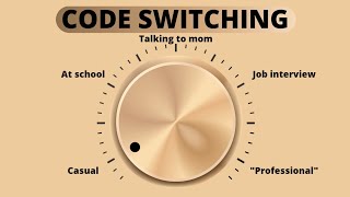 What Is Code Switching? | It's What We Do!