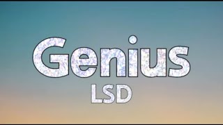 LSD- Genius (lyrics)