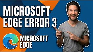 How To Fix Microsoft Edge Error 3 (Easy Guide)