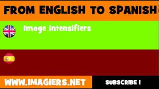 ESPAÑOL = INGLÉS = Intensificadores de imagen