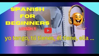 Speak Fluent Spanish in Short Time | To Have & Practice | Lesson 9