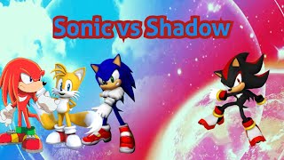 Sonic vs Shadow  READ DESCRIPTION