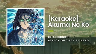 Download Mp3 [KARAOKE] Akuma No Ko - Ai Higuchi - Attack On Titan S4 P2 ED