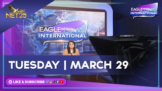 WATCH: Eagle News International - March 29, 2022