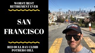 Worst Retirement Ever - Red Bull Bay Climb - Potrero Hill - San Francisco