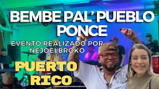 Puerto Rico así fue la fiesta el BEMBE PAL PUEBLO EN PONCE que realizó @nejoelbroko #puertorico