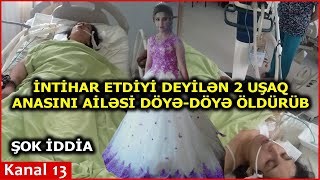 Lerikdə DƏHŞƏT: 2 uşaq anasını döyə-döyə öldürüblər, boynuna ip bağlayıblar ki..- Ailədən ŞOK İDDİA