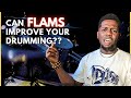 Why does Every Pro Drummer use FLAMS in their drumming??!