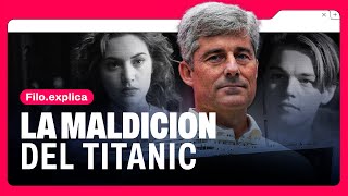 La MALDICIÓN del TITANIC: el SUBMARINO TITAN y el BARCO que inspiró a la PELÍCULA | Filo.Explica