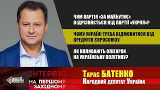 Тарас Батенко  про те, чим партія «За майбутнє» відрізняється від партії «УКРОП»?