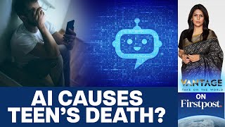 Why Did US Teen Kill Himself After Talking to AI Chatbot? | Vantage with Palki Sharma