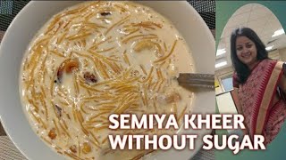 Vermicelli Kheer | Semiya Kheer | Simei Khiri in Odia