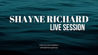 Shayne Richard LIVE Session #3