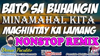 BATO SA BUHANGIN REMIX  - MINAMAHAL KITA - MAGHINTAY KA LAMANG (Demar Pacaldo Remix) Exclusive Hits