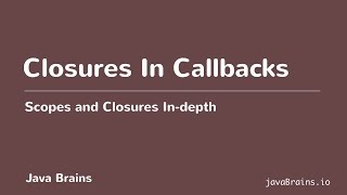 Scopes and Closures In-depth 19 - Closures In Callbacks