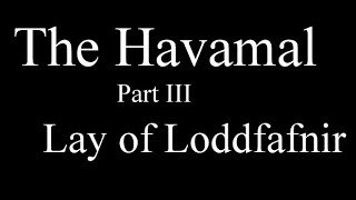 Hávamál: The Words of Odin the High One | Lay of Loddfáfnir