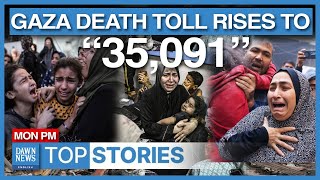 Top Stories: Israel Killed 35,000+ Palestinians: Gaza Health Ministry | Dawn News English