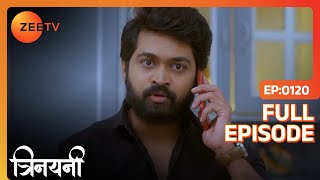 Jaswant ने करवाए police jeep के brakes fail   | Trinayani Hindi | Full Ep. 120 | ZEE TV