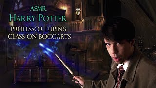 ASMR Harry Potter ⚡ Boggart Class / Remus Lupin (Roleplay) Defense Against the Dark Arts