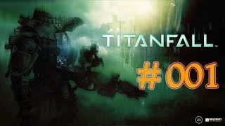 【駆け抜けろ！】TitanFall をふつうに実況プレイ #001