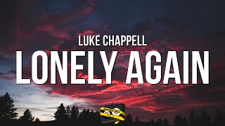 Bangers Only & Luke Chappell - Lonely Again (Official Lyric Video)