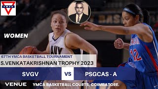 SVGV Vs PSGCAS - A - B | WOMEN |67TH YMCA BASKETBALL TOURNAMENT 2023 #Coimbatore #basketball