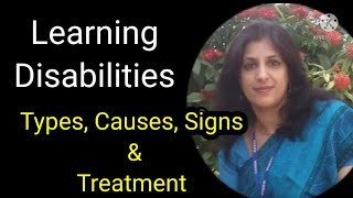 Learning Disabilities, it's Causes, Types, Signs, Diagnosis and Interventions.#mentalhealth