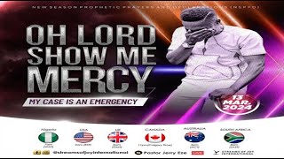 OH LORD SHOW ME MERCY (MY CASE IS AN EMERGENCY) || NSPPD || 13TH MARCH 2024