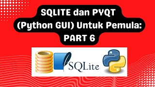 FULL PROJECT: SQLITE and PYQT (Python GUI) For Beginners: PART 6