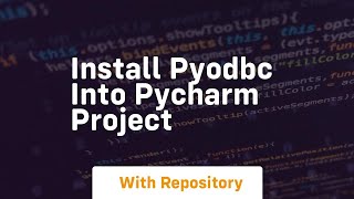 Install pyodbc into pycharm project