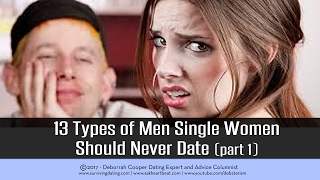 NEVER DATE OR MARRY THESE 13 TYPES OF MEN | #RELATIONSHIP #ADVICE