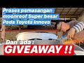 Pemasangan Moonroof Super Besar pada Toyota Innova dan ada Giveaway nya