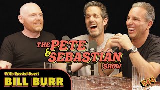 The Pete & Sebastian Show - EP 564 "Summer Hang-Bill Burr"  (FULL EPISODE)
