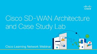 Cisco SD-WAN Architecture Overview and Case Study Lab Intro