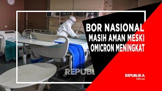 BOR Nasional Masih Aman Meski Omicron Meningkat