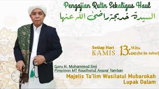 Pengajian Rutin sekaligus Haul Sayyidah Khodijah Al Qubro Majelis Wasilatul Mubarokah Lupak Dalam