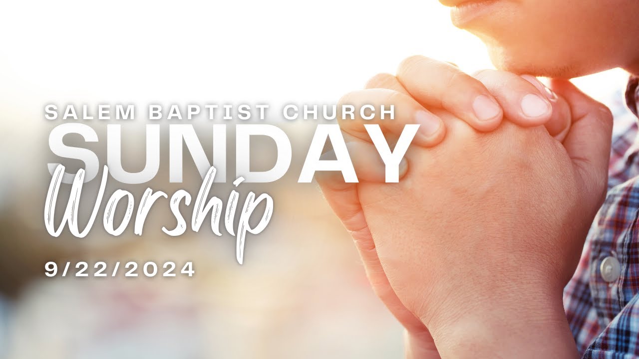 9 22 24 Sunday Worship Youtube