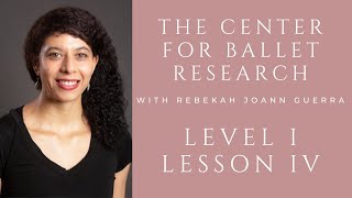 Fundamentals of Ballet Level I Lesson IV Barre | The Center for Ballet Research