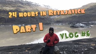 VLOG #6: 24 HOURS IN REYKJAVIK, ICELAND (PT. 1)