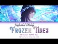 Frozen Tides (Unfinished Melody) / HOYO-MiX | Official Lyrics HSR Hysilens