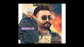 SAADE SIRO By HUNNAR SIDHU |COVER SONG By LAHORIYA GILL | New Punjabi Song