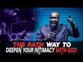 DEEPEN YOUR INTIMACY WITH THE HOLY SPIRIT - APOSTLE JOSHUA SELMAN