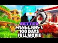 I Survived 100 Days in BETTER Minecraft Hardcore! [FULL MOVIE]