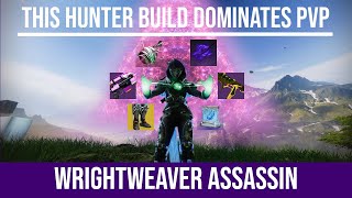 This Hunter Build DOMINATES PVP | 'Wrightweaver Assassin' Build