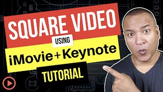 iMovie & Keynote for Mac: How to Create Square Video for Social Media
