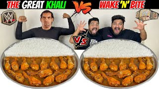 THE GREAT KHALI vs WAKE’N’BITE😱 BIGGEST SPICY CHICKEN THALI EATING CHALLENGE🔥 (E