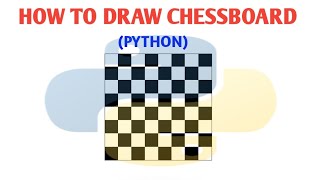 HOW TO DRAW CHESSBOARD IMAGE IN PYTHON || USING MATPLOTLIB LIBRARY