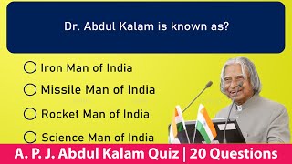 A. P. J. Abdul Kalam Quiz | 20 Frequently Asked Questions | General Knowledge Quiz